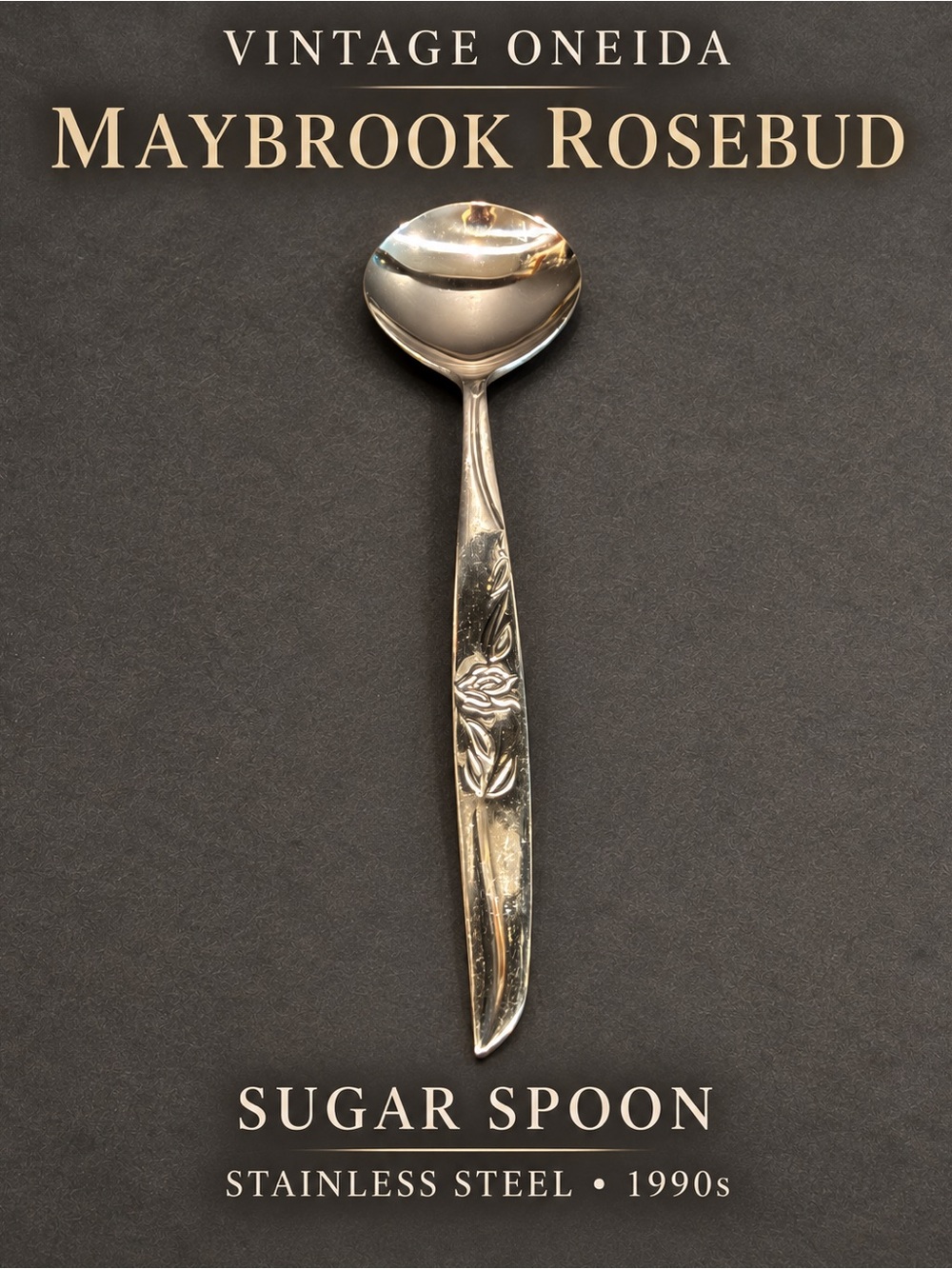 Vintage Oneida Maybrook Rosebud Sugar Spoon Stainless Floral